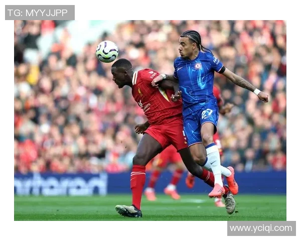 利物浦对阵切尔西精彩赛事直播全程回放及分析分享